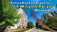 Yahyakaptan Satılık Daire Fiyatları 7 Milyon TL’ye Dayandı: İşte Güncel Fiyat Analizi