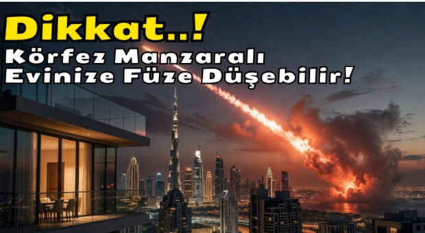 Dikkat: Körfez Manzaralı Evinize Füze Düşebilir!