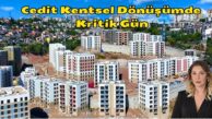 Cedit Kentsel Dönüşümde Kritik Gün: 1105 Konut Sahibini Buluyor